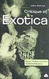 Critique of Exotica: Music, Politics and the Culture Industry Critique of Exotica: Music, Politics and the Culture Industry