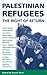Palestinian Refugees: The R...