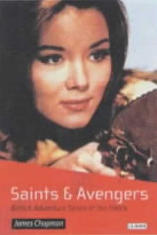 Saints and Avengers: British Adventure Series of the 1960s (Paperback)