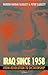 Iraq Since 1958: From Revolution to Dictatorship