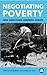 Negotiating Poverty: New Di...