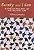 Beauty and Islam: Aesthetics in Islamic Art and Architecture