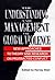 The Understanding and Management of Global Violence: New Approaches to Theory and Research on Protracted Conflict