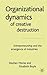 Organizational Dynamics of Creative Destruction by Stephen J. Mezias Organizational Dynamics of Creative Destruction by Stephen J. Mezias