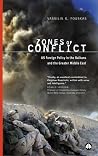Zones of Conflict: US Foreign Policy in the Balkans and the Greater Middle East Zones of Conflict: US Foreign Policy in the Balkans and the Greater Middle East