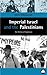 Imperial Israel and the Palestinians: The Politics of Expansion