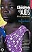 CHILDREN OF AIDS - new edition by Emma Guest