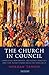 The Church in Council by Norman P. Tanner