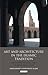 Art and Architecture in the Islamic Tradition: Aesthetics, Politics and Desire in Early Islam (Library of Modern Middle East Studies)