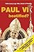 Paul VI Beatified? The book that stopped the beatification process Pope Paul VI