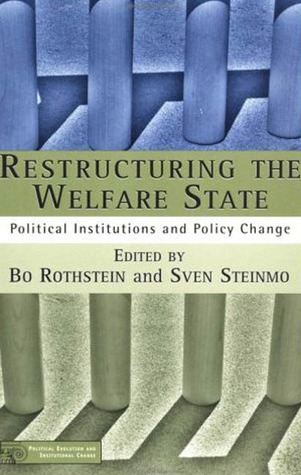 Restructuring the Welfare State: Political Institutions and Policy Change (Paperback)