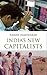 India's New Capitalists: Ca...