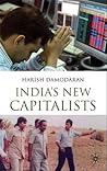 India's New Capitalists by Harish Damodaran