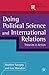 Doing Political Science and International Relations: Theories in Action (Political Analysis)