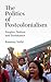 The Politics of Postcolonia...