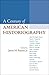 A Century of American Historiography by James M. Banner Jr.