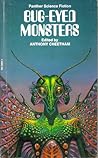 Bug-Eyed Monsters by Anthony Cheetham