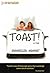 Toast!
