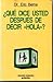¿Qué dice usted después de decir "Hola"?