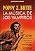 La música de los vampiros by Poppy Z. Brite