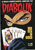 Diabolik anno XLIV n. 2: Una vita in gioco