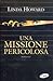 Una missione pericolosa