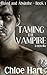 Taming the Vampire (Blood and Absinthe #1)