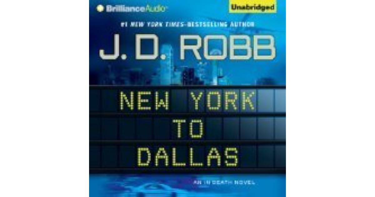 New York to Dallas by J.D. Robb