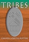 Tribes by Carmen Webster Buxton