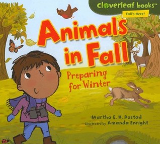 Animals in Fall: Preparing for Winter (Cloverleaf Books ™ ― Fall's Here!)