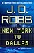 New York to Dallas (In Death, #33)