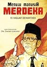 Menuju Manusia Merdeka Menuju Manusia Merdeka