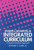 Designing & Implementing an Integrated Curriculum : A Student-Centered Approach (Paperback)