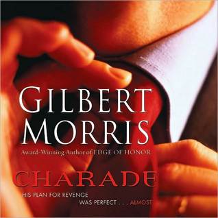 Charade By Gilbert Morris