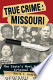 True Crime: Missouri