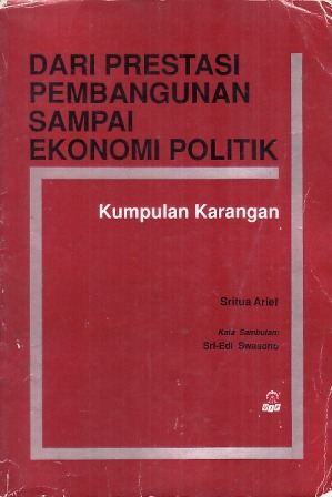 Dari Prestasi Pembangunan sampai Ekonomi Politik: Kumpulan Karangan