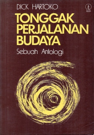 Tonggak Perjalanan Budaya: Sebuah Antologi (Paperback)