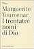 I trentatré nomi di Dio. Tentativo di un diario senza data e senza pronome personale