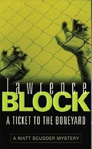A Ticket to the Boneyard (Matthew Scudder, #8)