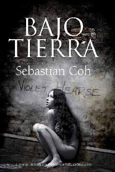 Portada de Bajo Tierra, de Sebastian Coh