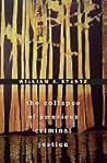 The Collapse of American Criminal Justice