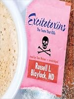 Excitotoxins: The Taste That Kills