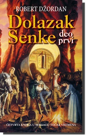 Dolazak Senke - deo prvi (Točak vremena, #4)
