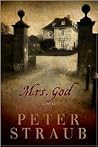 Mrs God by Peter Straub