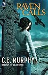 Raven Calls by C.E. Murphy