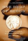 One Drop of Blood: The American Misadventure of Race