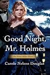 Good Night, Mr. Holmes by Carole Nelson Douglas