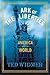 Ark of the Liberties by Ted Widmer