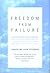 Freedom from Failure: How to Discover the Secret Images That Can Bring Success in Love, Parenting, Career, and Physical Well-Being