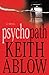 Psychopath by Keith Ablow